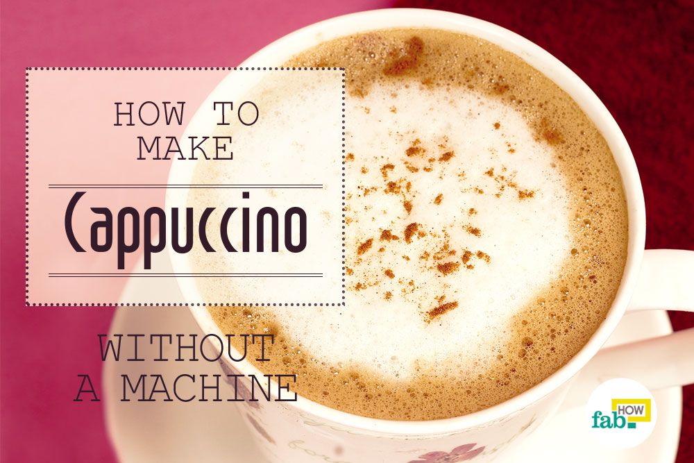 Make cappuccino in 5 minutes without machine