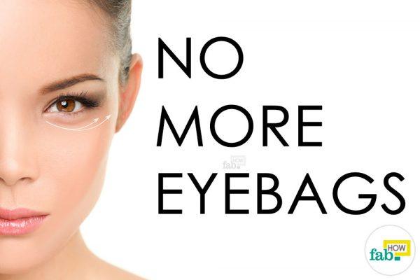 get rid of eyebags