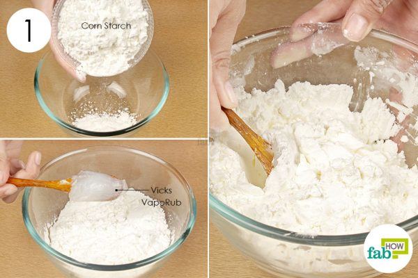 mix cornstarch and vaporub in a bowl