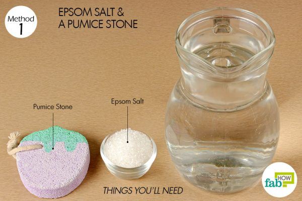 things you'll need to get rid of calluses using epsom salt and pumice stone