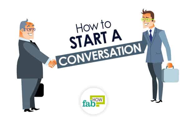 How to Start a Conversation: 20+ Killer Tips to Talk with Anyone