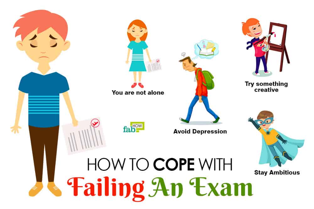 How to Cope with Failing an Exam: 20+ Helpful Tips | Fab How
