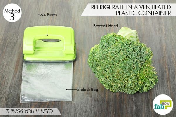 things needed to store broccoli